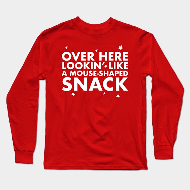 Lookin' Like a Mouse Shaped Snack Long Sleeve T-Shirt by PopCultureShirts